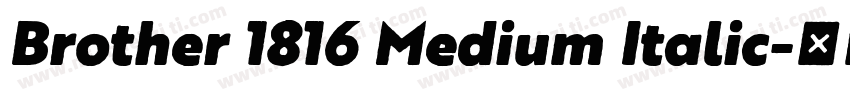 Brother 1816 Medium Italic字体转换